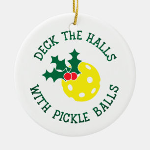Deck The Halls With Pickle Balls Christmas Ceramic Ornament