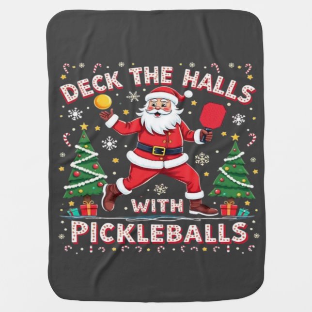 Deck The Halls With Pickleballs  Baby Blanket (Front)