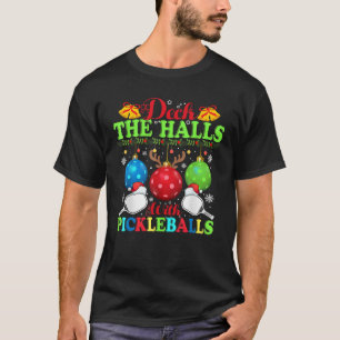 Deck The Halls With Pickleballs Christmas Funny Ug T-Shirt