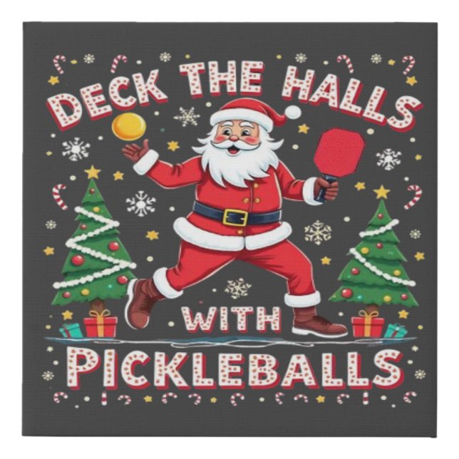 Deck The Halls With Pickleballs  Faux Canvas Print (Front)