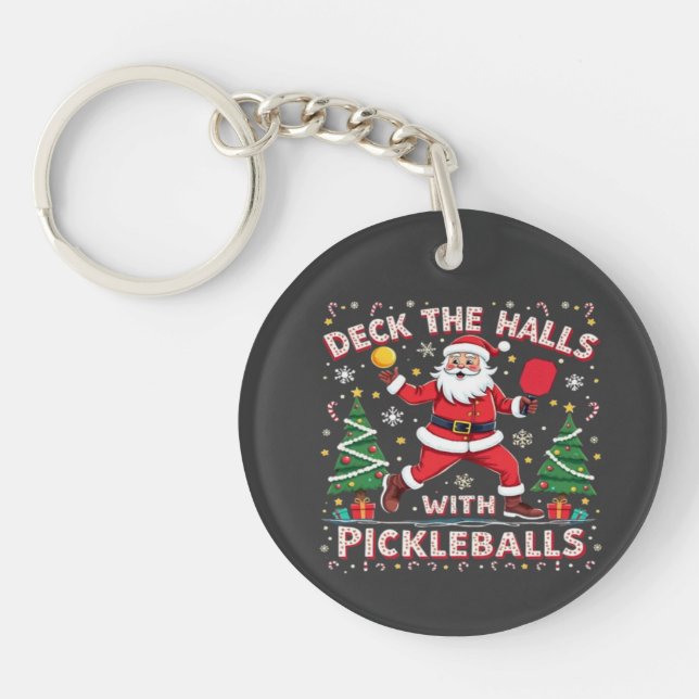 Deck The Halls With Pickleballs  Keychain (Front)