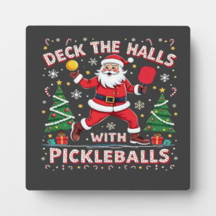 Deck The Halls With Pickleballs  Plaque