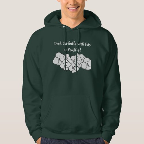 Deck the halls with Poodles unisex hoodie