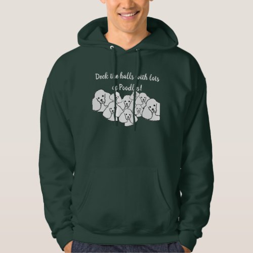 Deck the halls with Poodles unisex hoodie