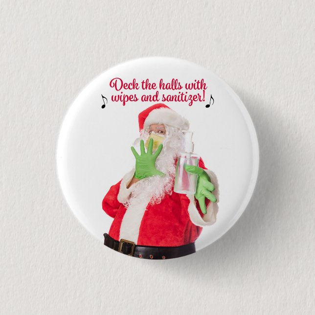 Deck The Halls With Wipes and Sanitizer Santa Button (Front)