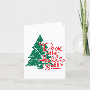 Deck the Halls Y'all   Grunge Christmas Tree Holiday Card