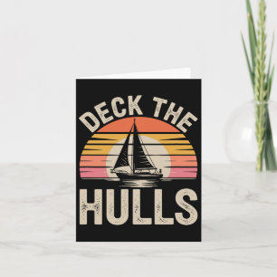 Deck The Hulls Funny Nautical Christmas Sailing 1  Card