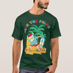 Deck the Palms Dabbing Santa Xmas Tropical Beach T-Shirt