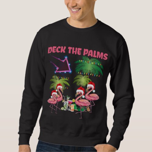 Deck The Palms Flamingo Tropical Christmas Palm Tr Sweatshirt