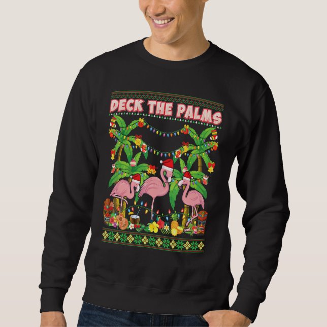 Deck The Palms Merry Flamingo Christmas Ugly Sweat Sweatshirt (Front)