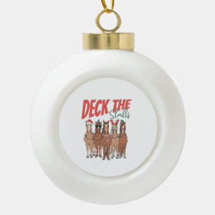 Deck the Stalls Funny Christmas Horse Lovers Ceramic Ball Christmas Ornament