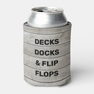 Decks Docks & Flip Flops on Weathered Wood Can Cooler