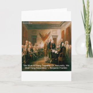Declaration Of Independence & Ben Franklin Quote Card