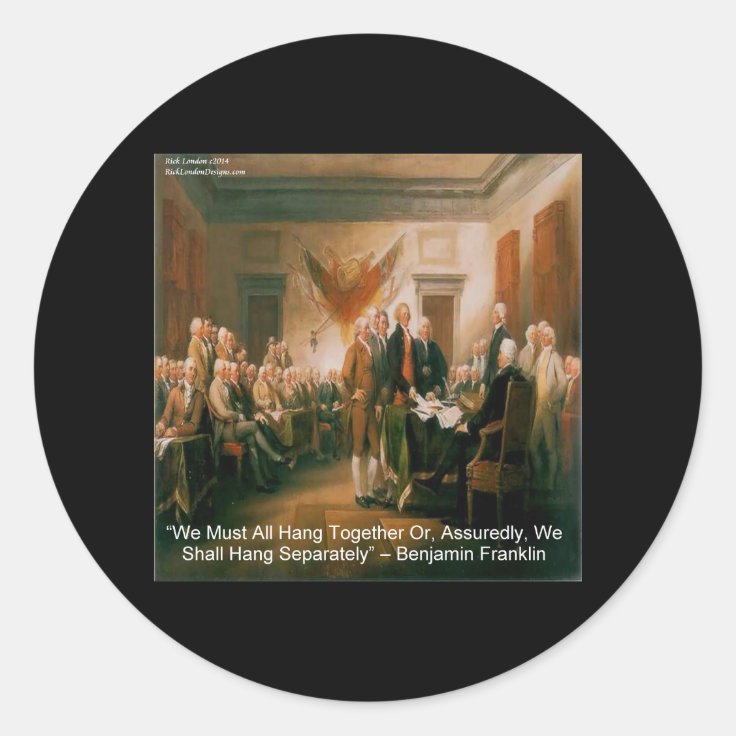 ben franklin quotes on the declaration of independence
