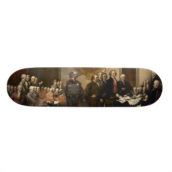 Declaration Of Independence Skateboard Deck by Libertymaniacs at Zazzle