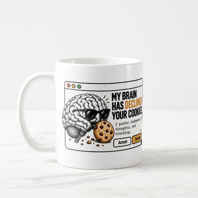 Declined Your Cookies – Funny Brain Coffee Mug (Left)