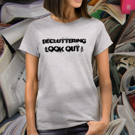 Decluttering T Shirt