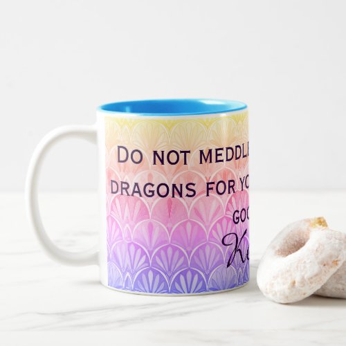 Deco Scallops Dont Meddle In Affairs Of Dragons Two_Tone Coffee Mug