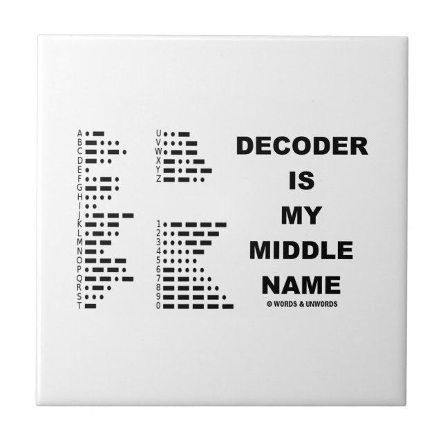 Decoder Is My Middle Name (Intl Morse Code) Ceramic Tile (Front)