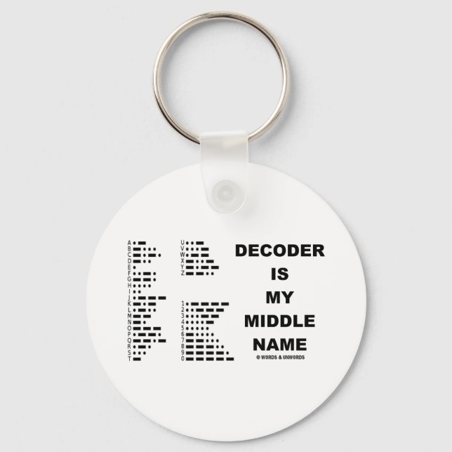 Decoder Is My Middle Name (Morse Code) Keychain (Front)