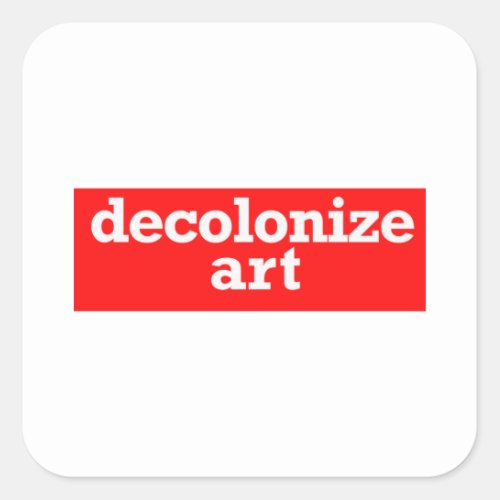 decolonize art square sticker