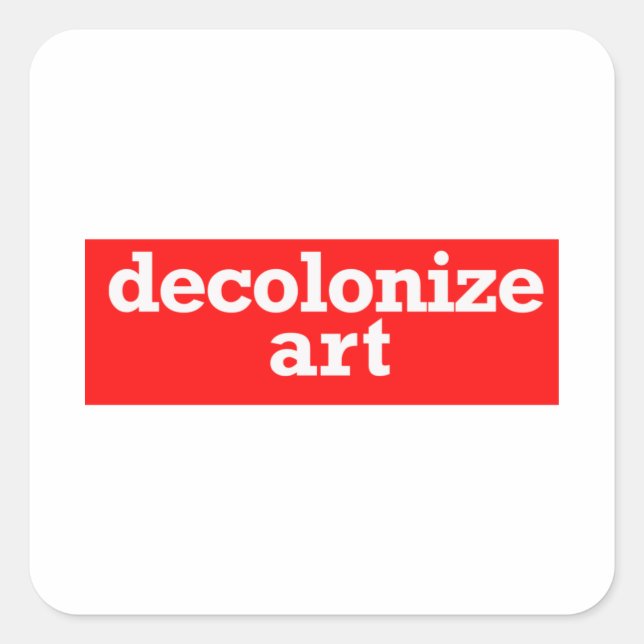 decolonize art square sticker (Front)