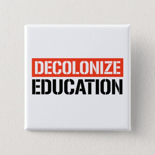 Decolonize Education Button