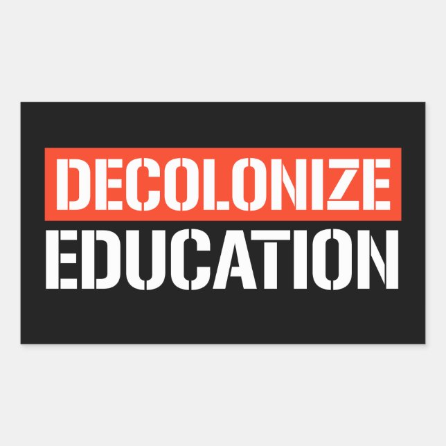 Decolonize Education Rectangular Sticker (Front)