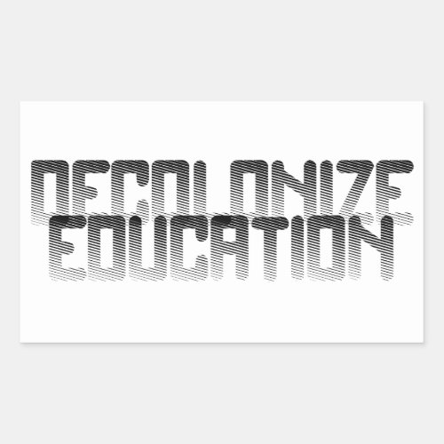 Decolonize Education Rectangular Sticker