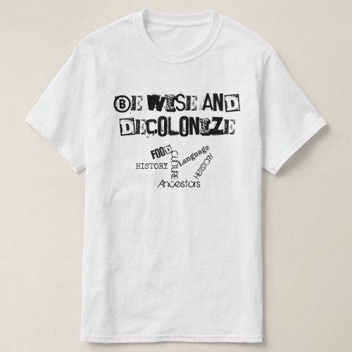 Decolonize Shirts