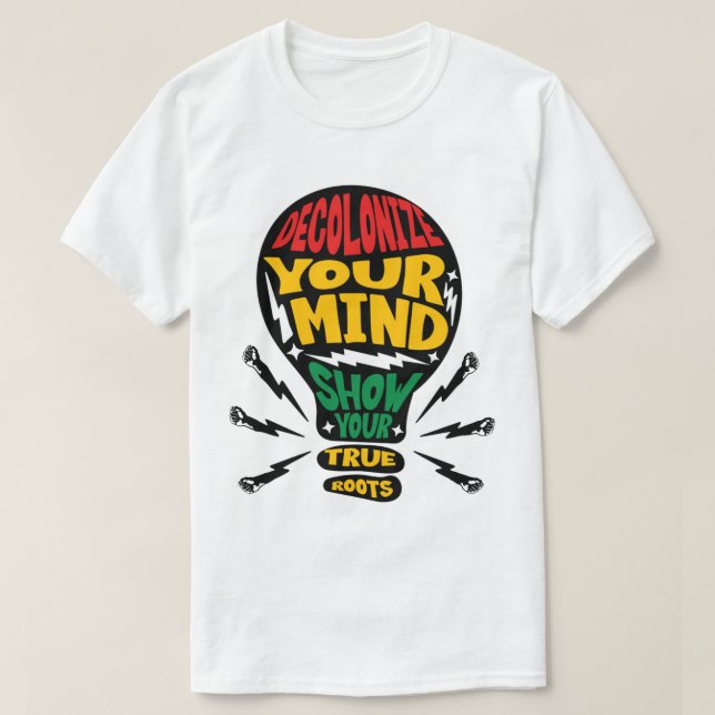 Decolonize Your Mind Afrocentric design T-Shirt (Design Front)