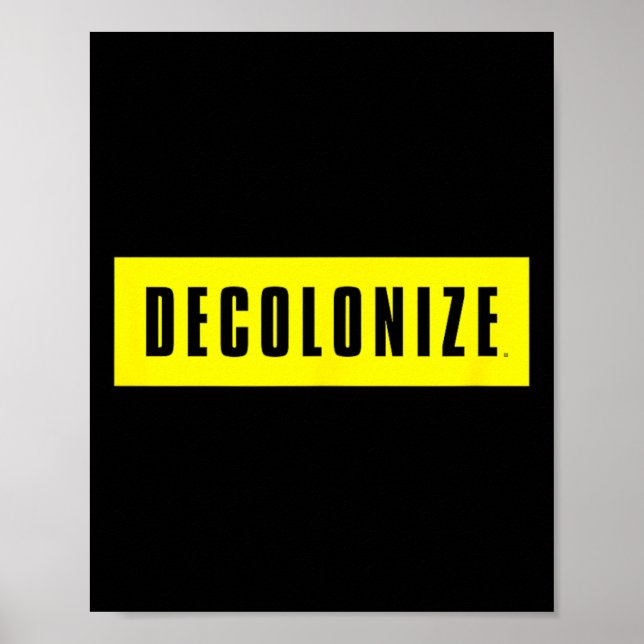 Decolonize Your Mind - Stay Woke - Resist And Prot Poster (Front)