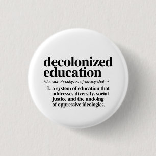 Decolonized Education Definition Button
