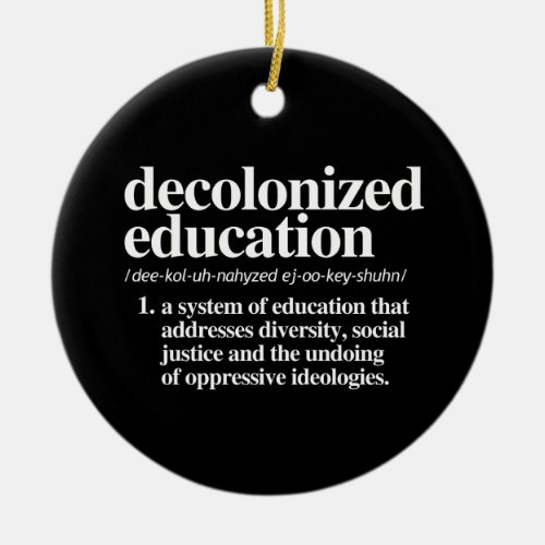 Decolonized Education Definition Ceramic Ornament
