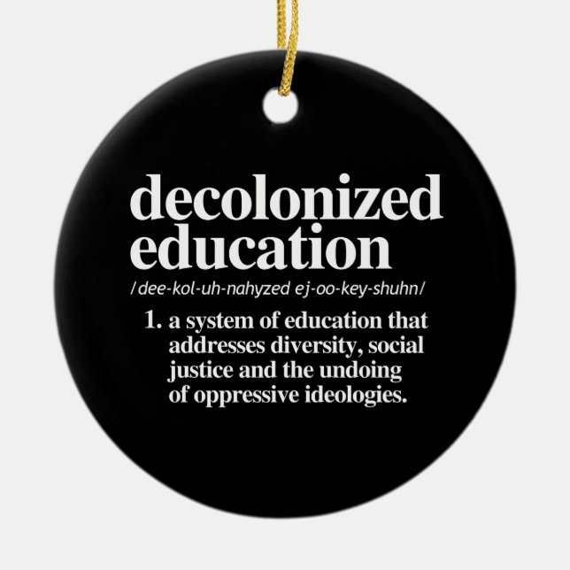 Decolonized Education Definition Ceramic Ornament (Front)
