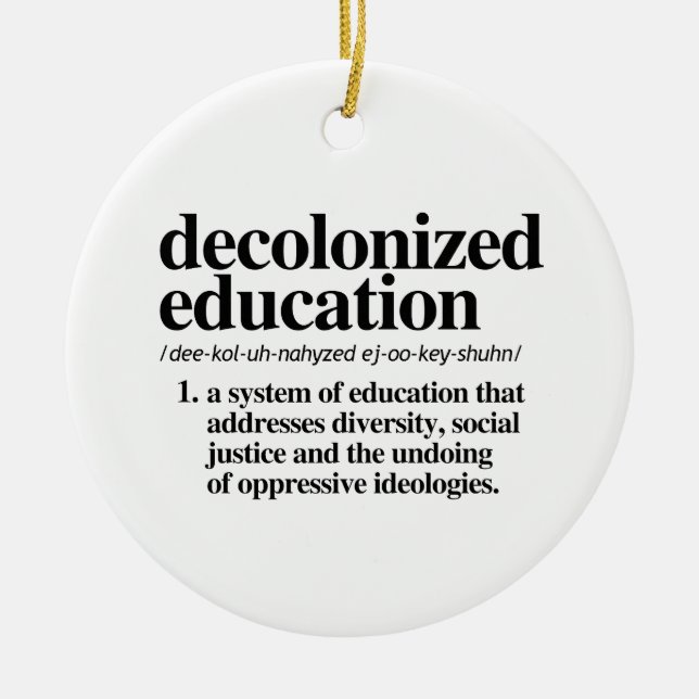 Decolonized Education Definition Ceramic Ornament (Front)
