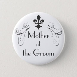 Decorative Fleur de Lis Mother of the Groom Button