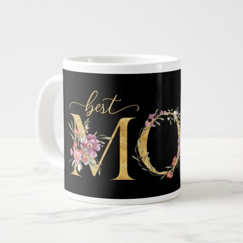 Decorative Floral MOM Best Ever Script Mothers Day Giant Coffee Mug
