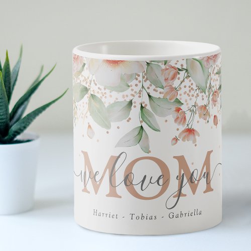 Decorative Floral we love you MOM Personalized  Coffee Mug