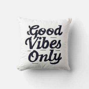 Decorative pillow only good vibes
