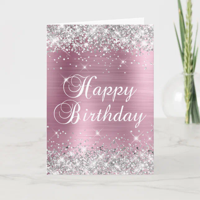 Decorative Silver Glitter Pink Foil Happy Birthday Card | Zazzle