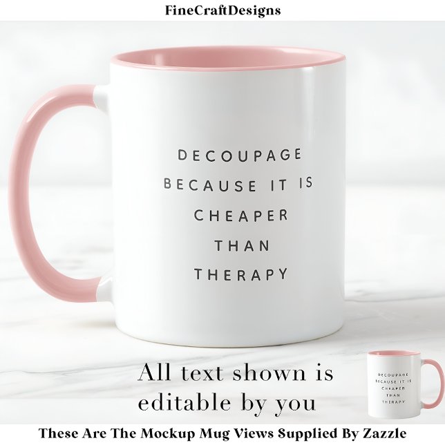 Decoupage Therapy Custom PG03 Novelty Fun Craft  Mug (Creator Uploaded)