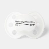 Decrescendo con molto supplicando pacifier (Front)