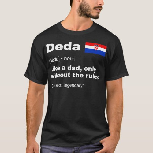 Deda Definition Croatian Grandpa  Fathers Day T_Shirt