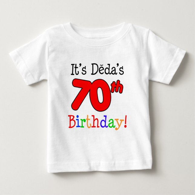 Deda's 70th Birthday Czech Grandpa Baby T-Shirt (Front)