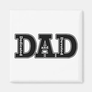 Dedicated and Devoted Dad Typographic Magnet