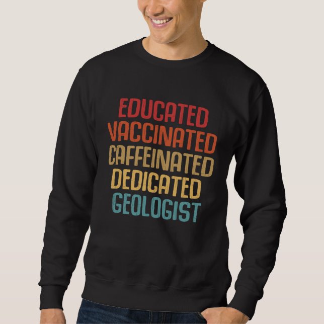 Dedicated Geologist  Geology Rock Collector Graphi Sweatshirt (Front)
