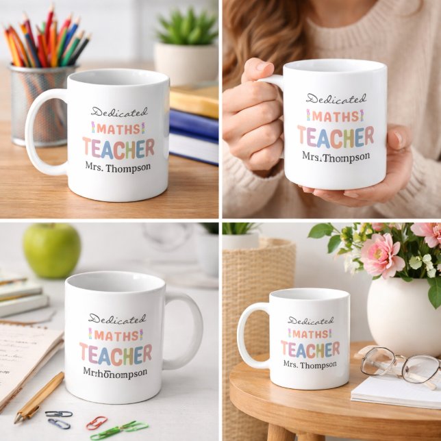 Dedicated Maths Teacher Personalized Name  Coffee Mug (Dedicated Maths Teacher Personalized Name Coffee Mug)