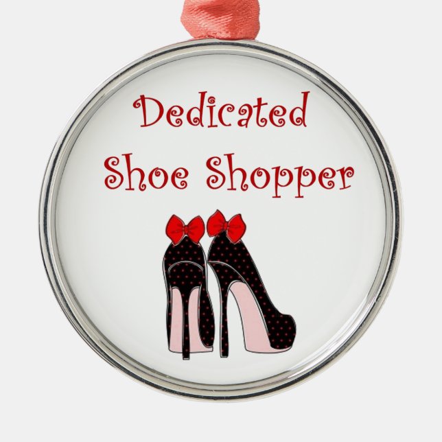 Dedicated Shoe Shopper Metal Ornament (Front)