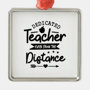 Dedicated Teacher Distance Metal Ornament